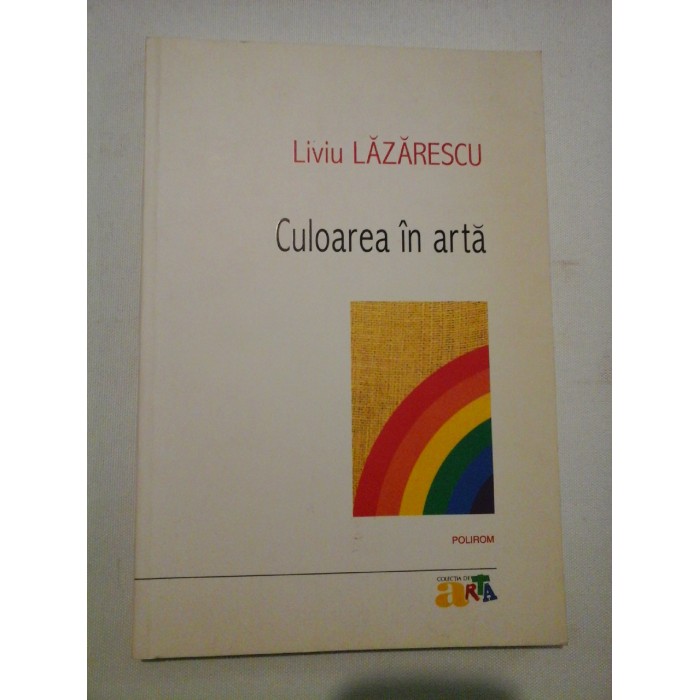    CULOAREA  IN  ARTA  -  Liviu  LAZARESCU 